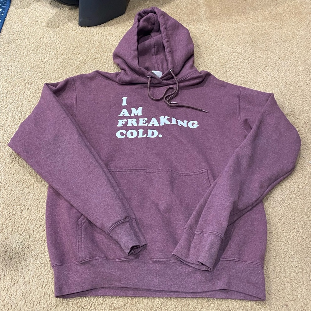 I’m freaking cold hoodie sweatshirt size medium